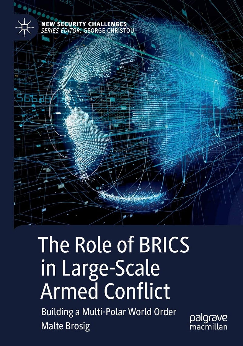 The Role of BRICS in Large-Scale Armed Conflict: Building a Multi-Polar World Order 