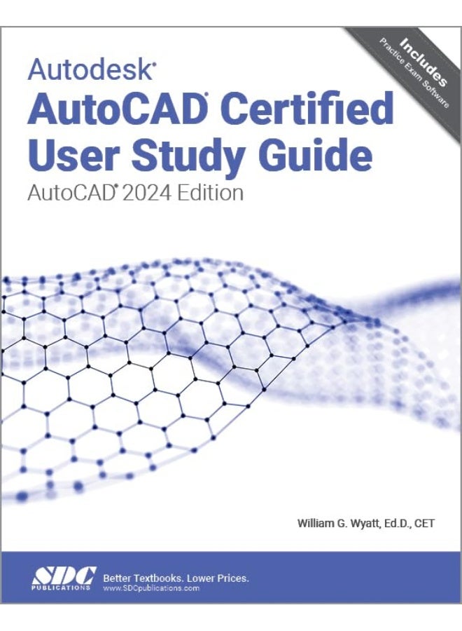 SDC Publications Autodesk AutoCAD Certified User Study Guide: AutoCAD 2024 Edition