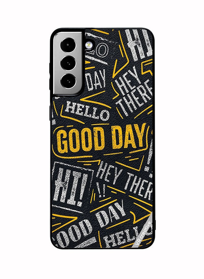 VR CREATIVE Protective Case Cover For Samsung Galaxy S21 FE 5G Hello Good Day Design Multicolour - Image 1