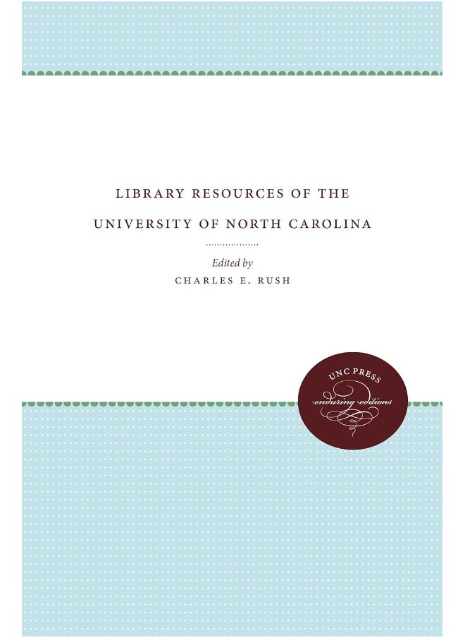 Library Resources of the University of North Carolina 