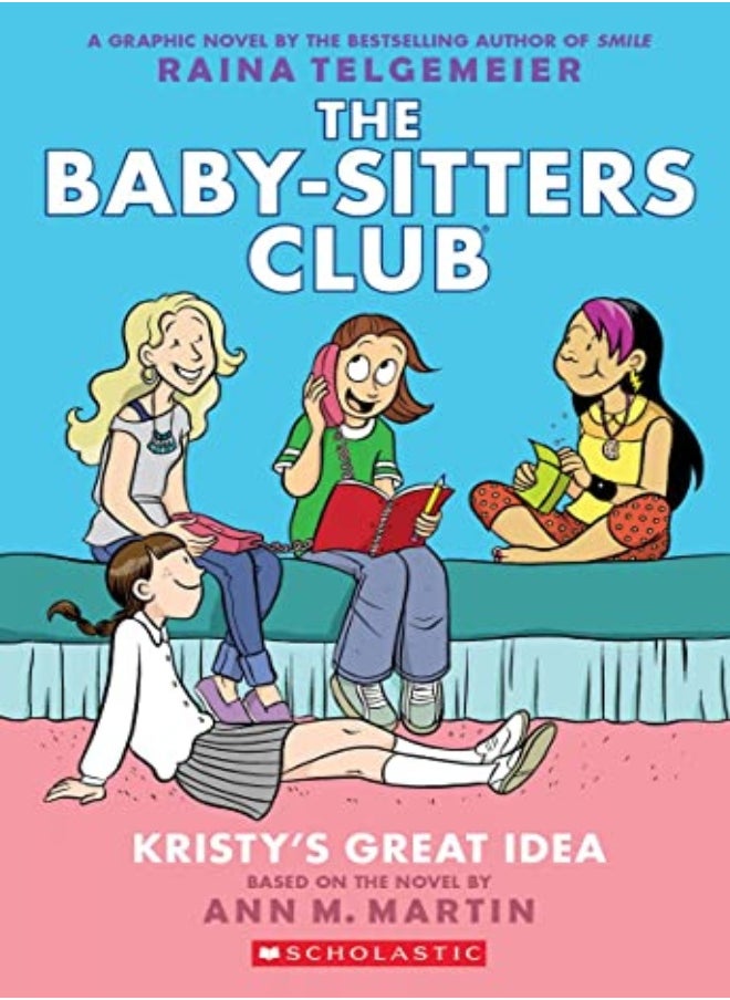 Kristys Great Idea A Graphic Novel The Babysitters Club #1 by Martin, Ann M. Paperback 