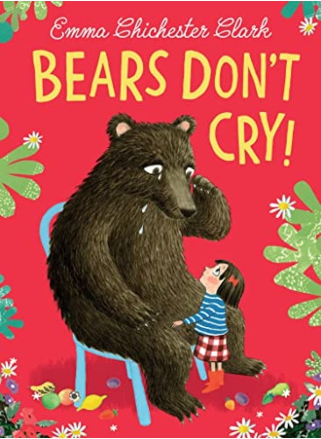 null - Bears Dont Cry by Emma Chichester Clark Hardcover - Image 1