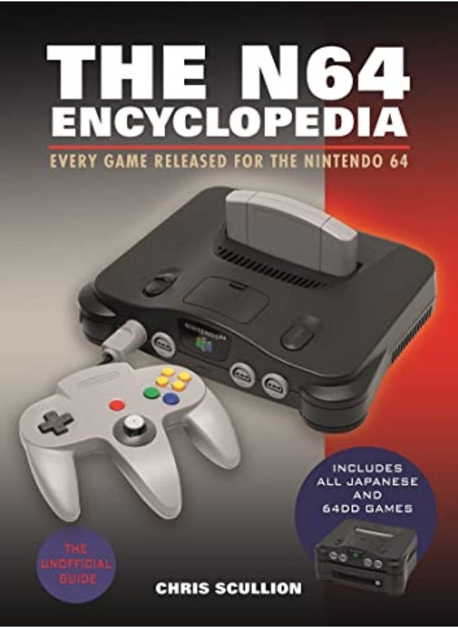 The N64 Encyclopedia Every Game Released For The Nintendo 64 by Scullion, Chris Hardcover 