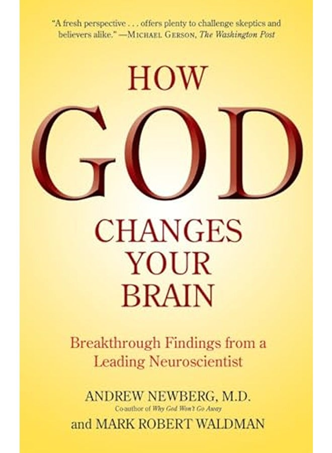 How God Changes Your Brain Breakthrough Findings From A Leading Neuroscientist 