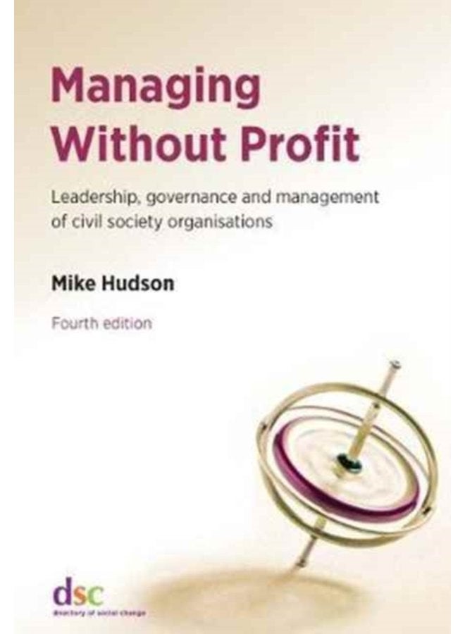 Managing Without Profit Leadership Governance and Management of Civil Society Organisations - Paperback