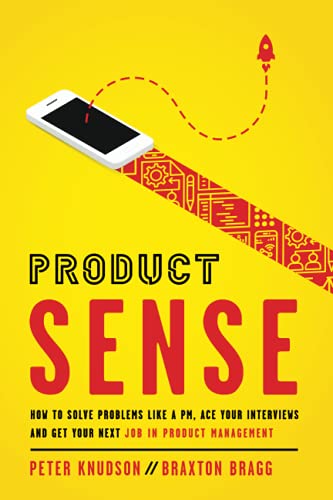 Product Sense: How to Solve Problems Like a PM, Ace Your Interviews, and Get Your Next Job in Product Management  - Image 2