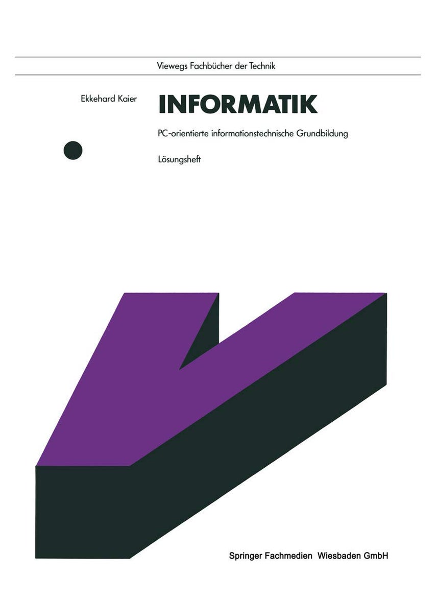 Informatik. PC-Orientierte Informationstechnische Grundbildung: Losungsheft 
