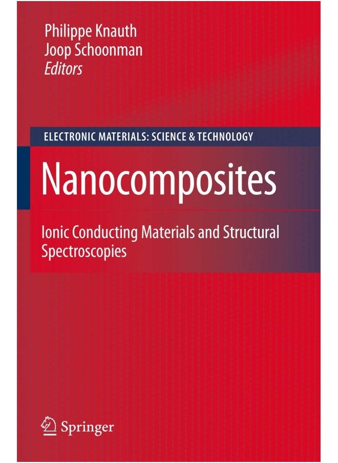 Nanocomposites: Ionic Conducting Materials and Structural Spectroscopies 