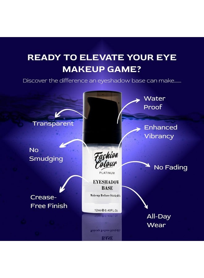 Fashion Colour Platinum Eyeshadow Base Makeup Before Sticky & Fix | Studio Finish Hd Eye Base | Weightless Primer For Eyes, Increase Eyeshadow Stay Time | Primer For Eyelids | Shade- Transparent, 12Ml - Image 3