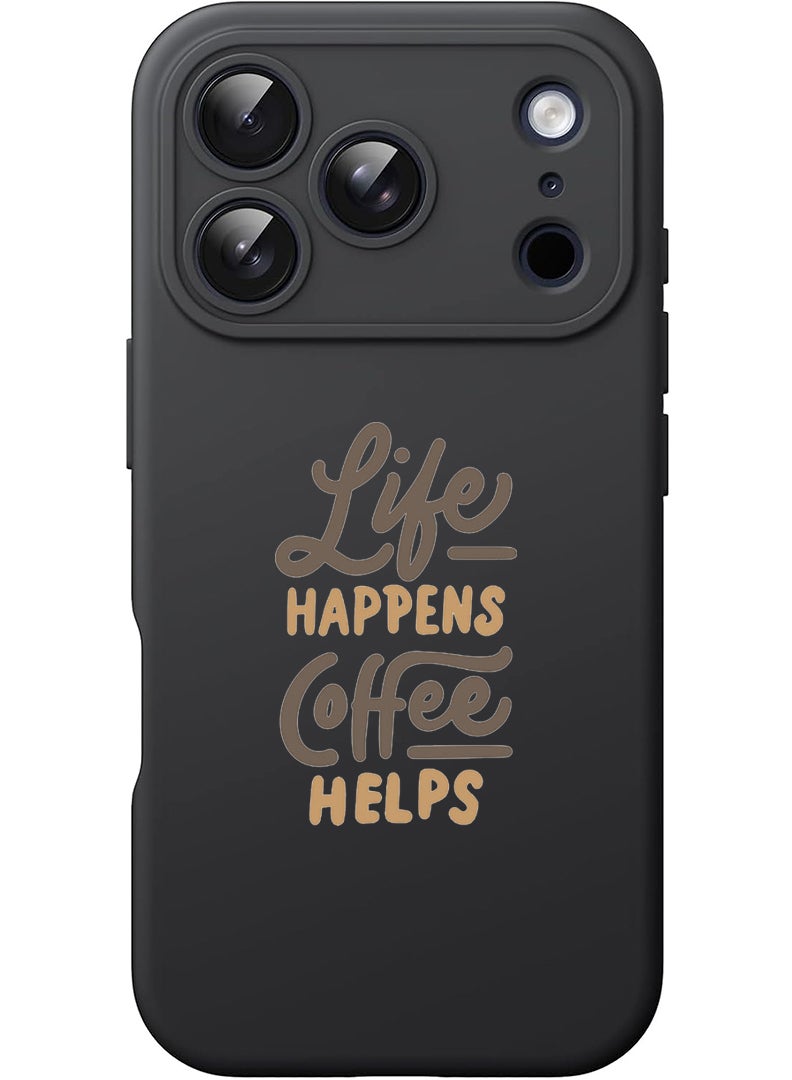 Theodor Protective Slim Fit Case Liquid Silicone Cover with Full Body Protection Anti-Scratch Shockproof Case For Apple iPhone 17 Pro Max (Black) life-happens-coffee-helps(1) - Image 1