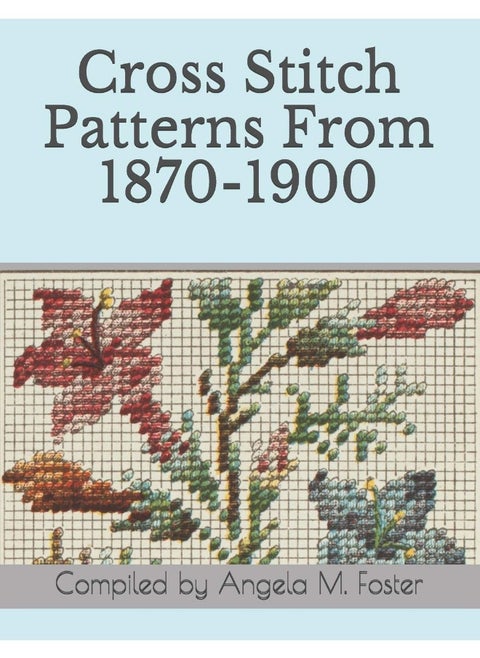 Independently Published Cross Stitch Patterns From 1870-1900