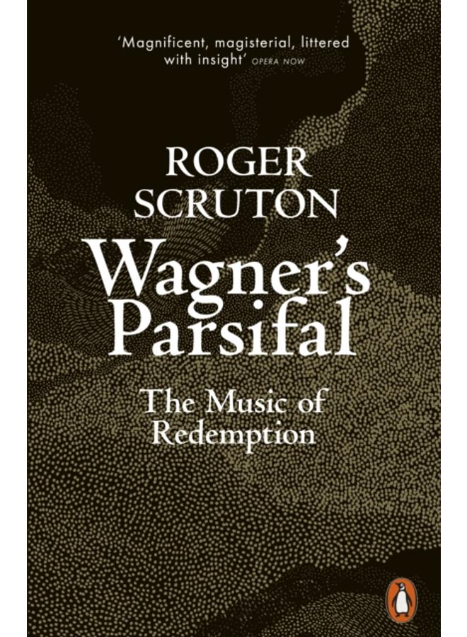 Wagner's Parsifal : The Music of Redemption