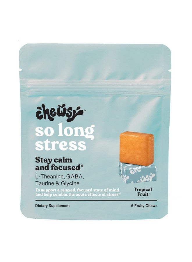 Chewsy So Long Stress, Calm Fruity Chews, Stay Calm & Focused. w/L-theanine, Amino Acid, GABA, Glycine, Tyrosine, Taurine & Magnesium. Non-GMO and Gluten-Free. Tropical Fruity Chews, 6-Day Supply - Image 1