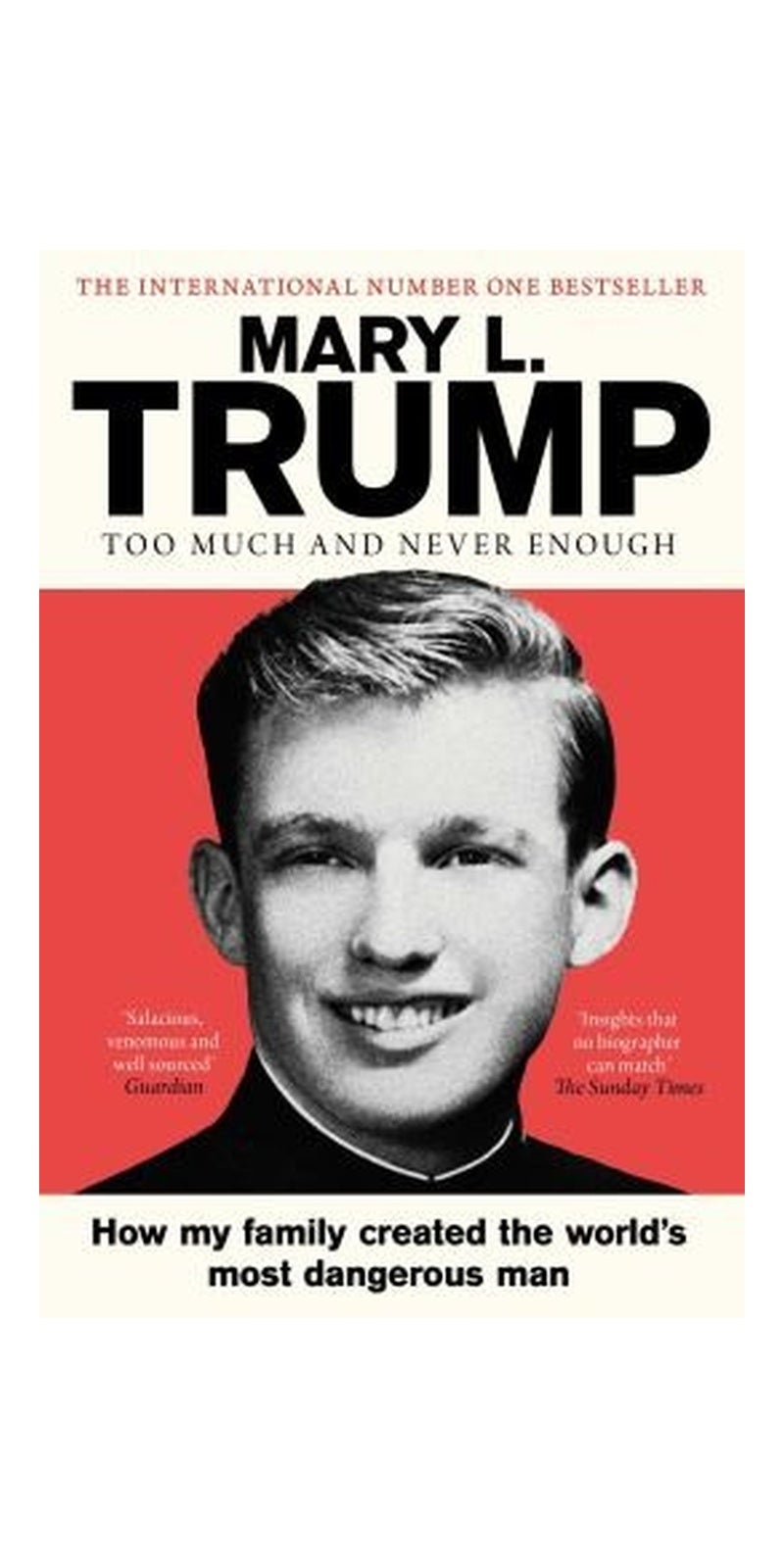 Too Much and Never Enough: How My Family Created the World's Most Dangerous Man - Image 1