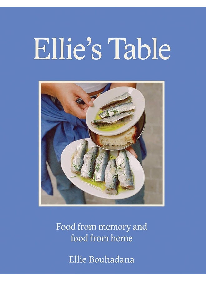 Ellie's Table: Food from memory and food from home 