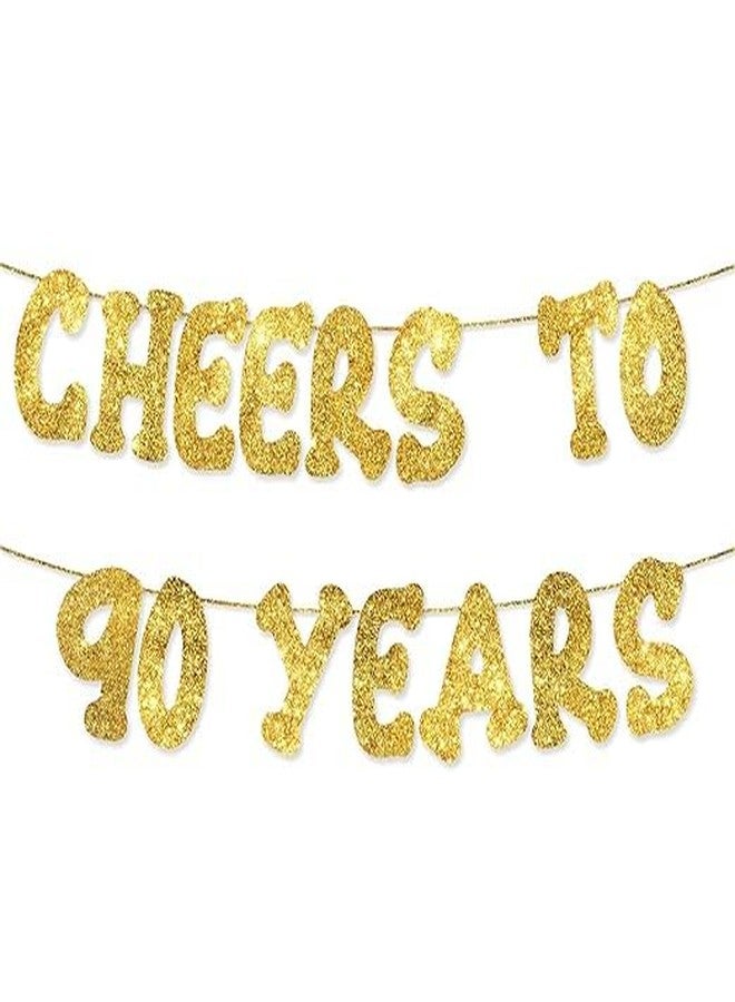 TrifleArte Cheers to 90 Years Banner | 90th Birthday Party Golden Glitter Banner | Party Decorations and Supplies | Wedding Anniversary Decorations | Pre-Strung - Image 1