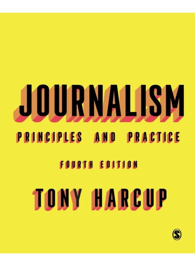 Journalism : Principles and Practice