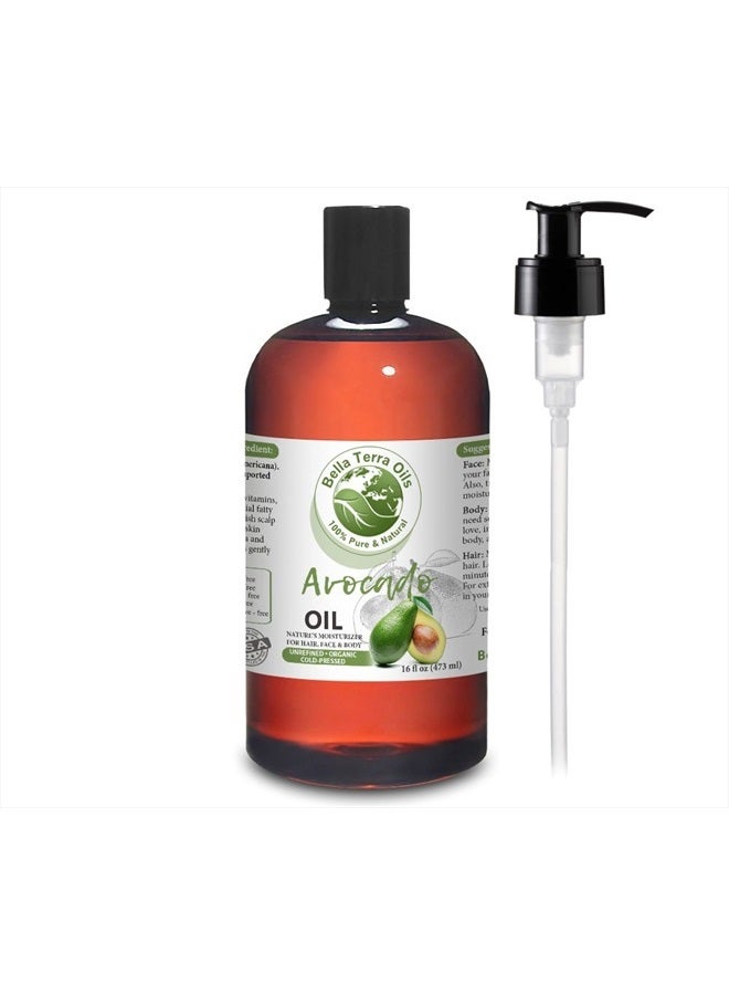Bella Terra Oils Avocado Oil. 16oz. 100% Pure. Cold-pressed. Unrefined. Organic. Chemical-free. Rich in Antioxidants and Fatty Acids. Natural Moisturizer for Hair, Face, Body, Nails, Stretch Marks - Image 1