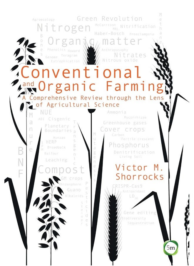 Conventional and Organic Farming: A Comprehensive Review through the Lens of Agricultural Science