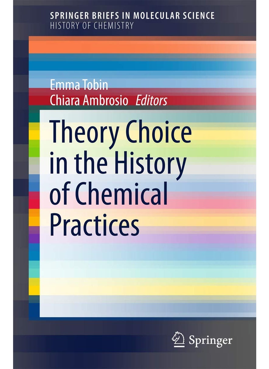 Theory Choice in the History of Chemical Practices 