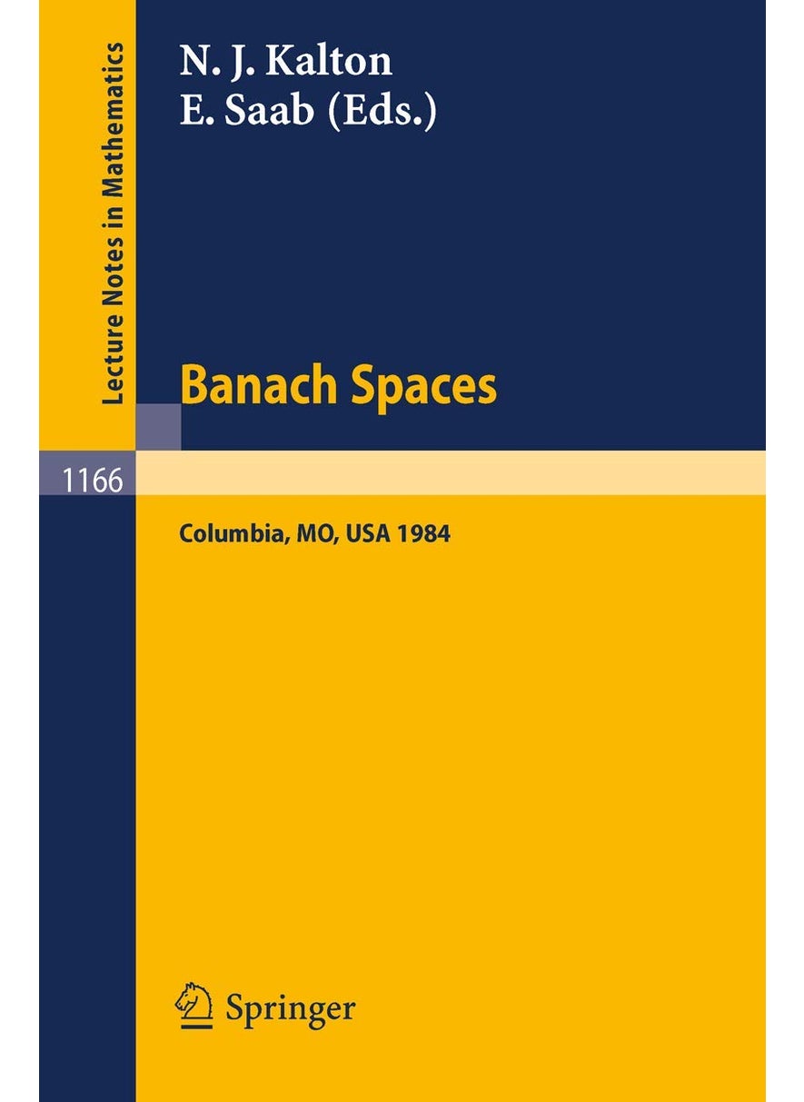 Banach Spaces: Proceedings of the Missouri Conference held in Columbia, USA, June 24-29, 1984 