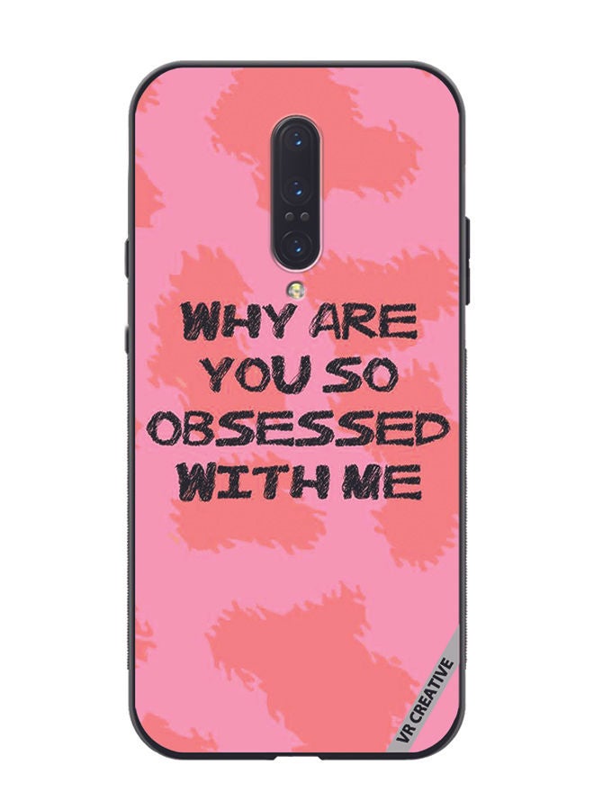 VR CREATIVE Protective Case Cover For OnePlus 7 Pro Why Are You So Obssesed Design Multicolour - Image 1
