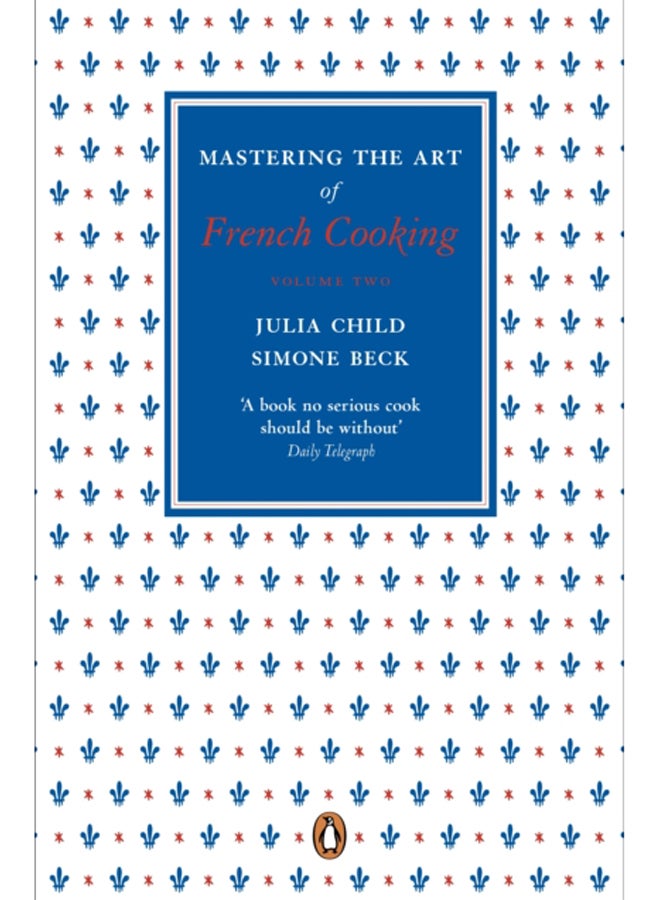 Mastering the Art of French Cooking, Vol.2