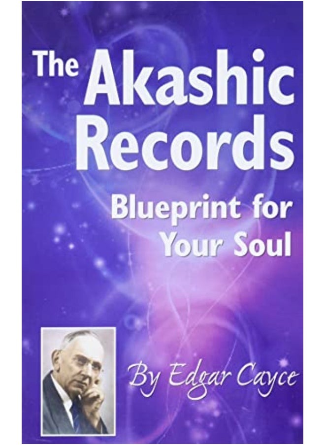 The Akashic Records Blueprint For Your Soul By Cayce, Edgar (Edgar Cayce) Paperback 