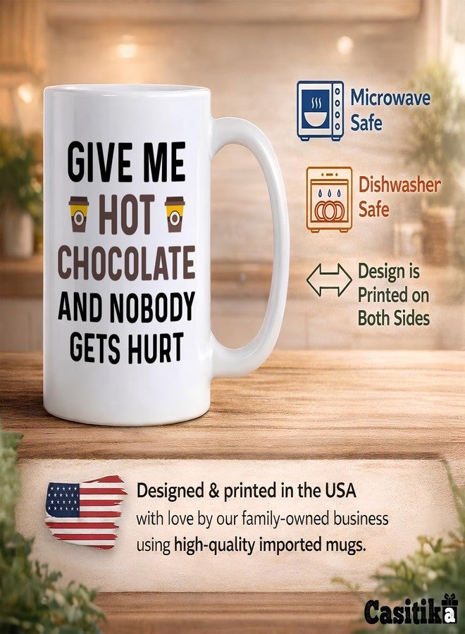Casitika Funny Hot Cocoa Mug. Give Me Hot Chocolate and Nobody Gets Hurt 11 oz Coffee Cup. Novelty Gift idea for Winter and the Holidays. - Image 3