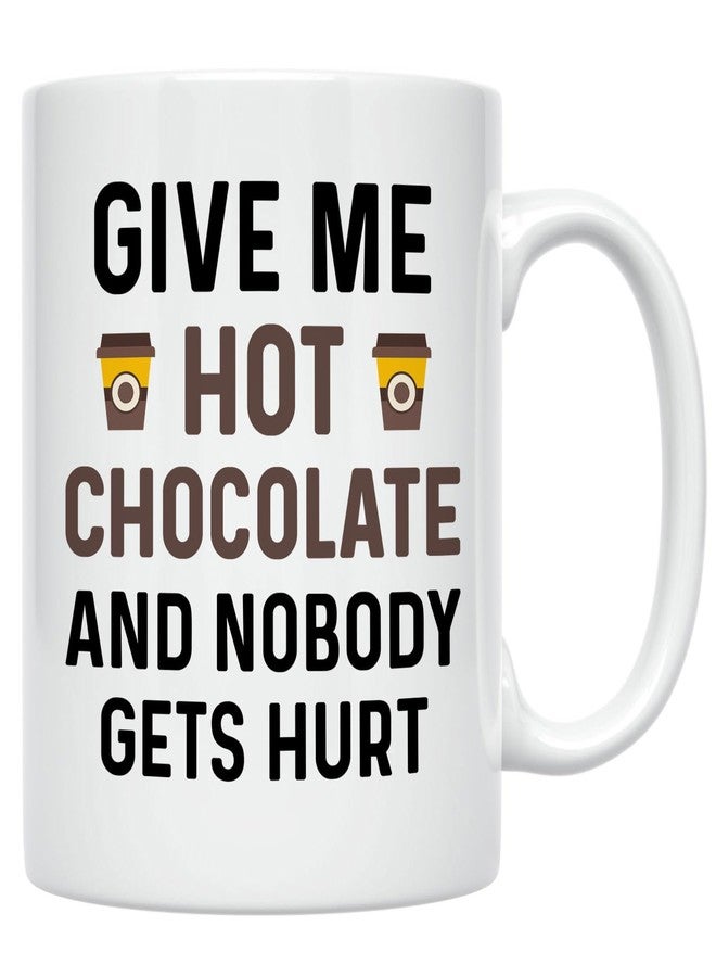 Casitika Funny Hot Cocoa Mug. Give Me Hot Chocolate and Nobody Gets Hurt 11 oz Coffee Cup. Novelty Gift idea for Winter and the Holidays. - Image 1