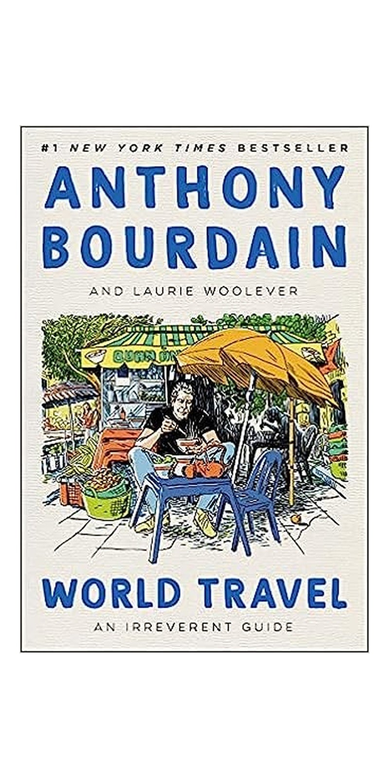 World Travel: An Irreverent Guide