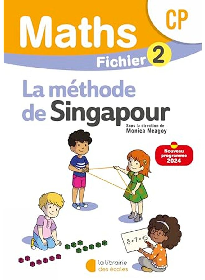 MATHEMATIQUES CP (2024) - METHODE DE SINGAPOUR - FICHIER ELEVE 2