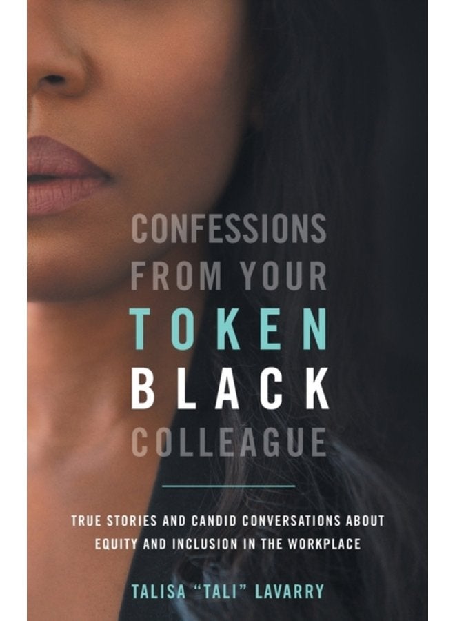 Confessions From Your Token Black Colleague - Paperback