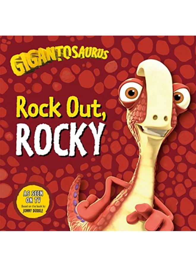 Gigantosaurus - Rock Out, ROCKY 