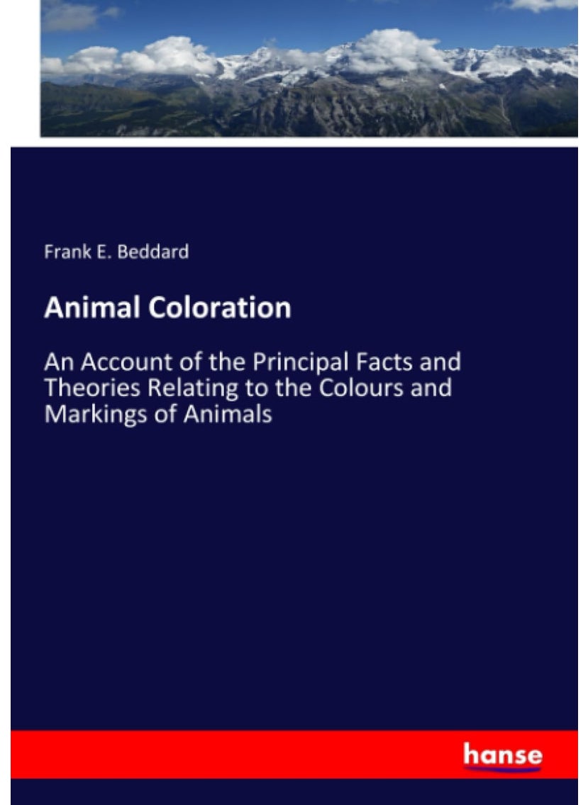 Animal Coloration: An Account of the Principal Facts and Theories Relating to the Colours and Markings of Animals  - Image 1