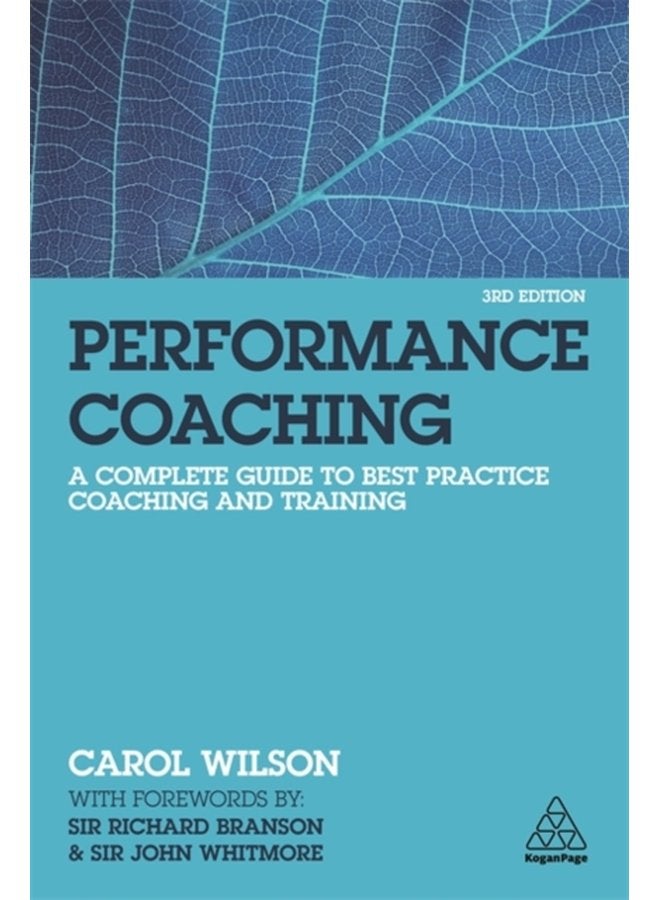 Performance Coaching A Complete Guide to Best Practice Coaching and Training - Paperback