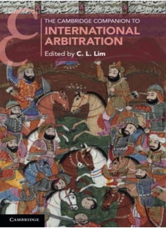 The Cambridge Companion To International Arbitration 