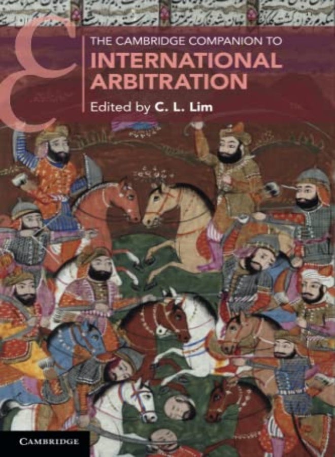 The Cambridge Companion To International Arbitration 