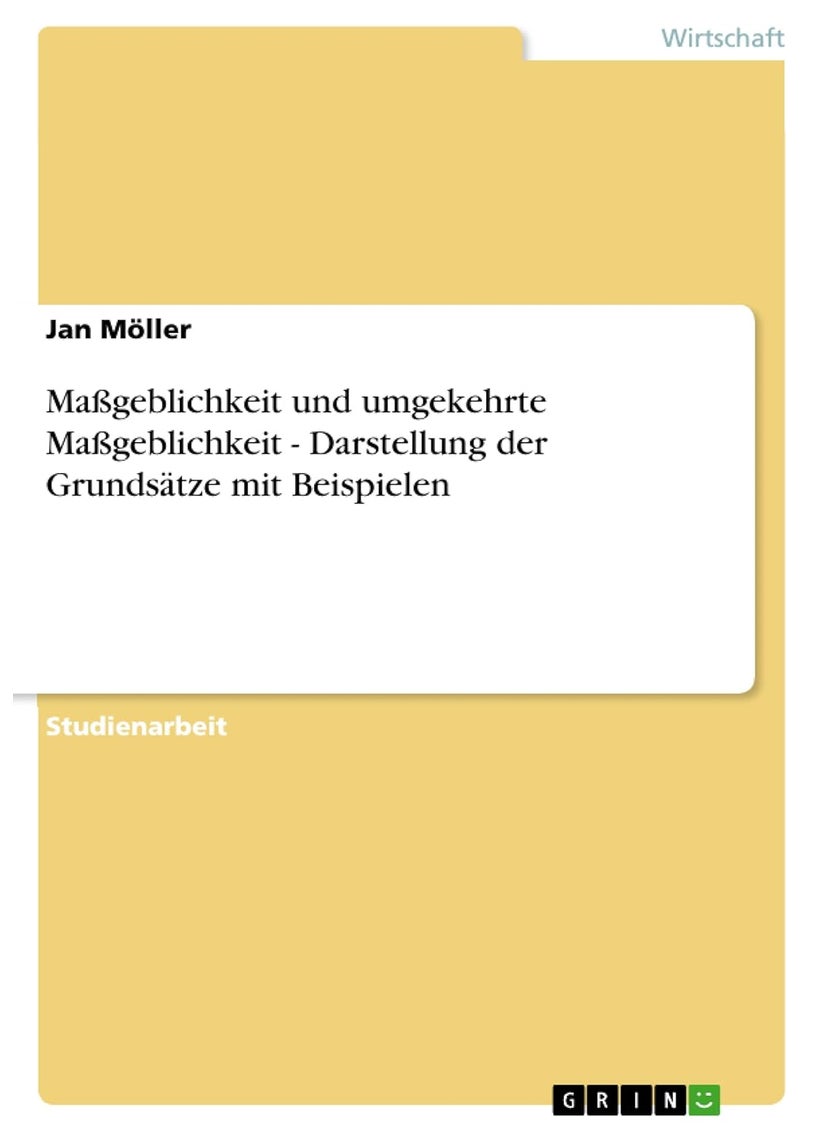 Maßgeblichkeit und umgekehrte Maßgeblichkeit - Darstellung der Grundsätze mit Beispielen 