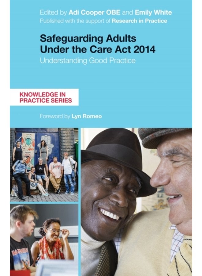 Safeguarding Adults Under the Care Act 2014 Understanding Good Practice - Paperback