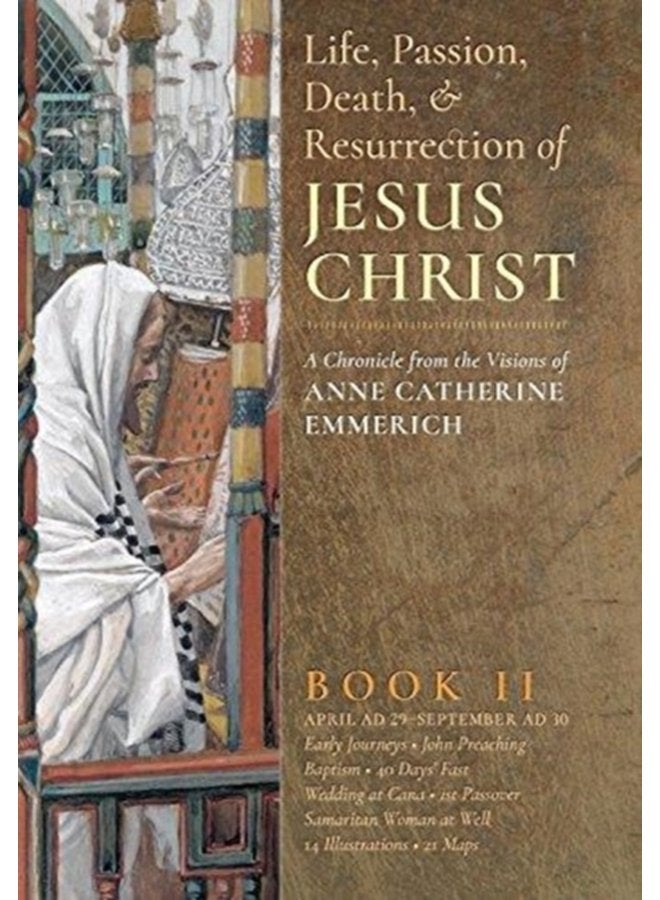 The Life Passion Death and Resurrection of Jesus Christ Book II - Hardback