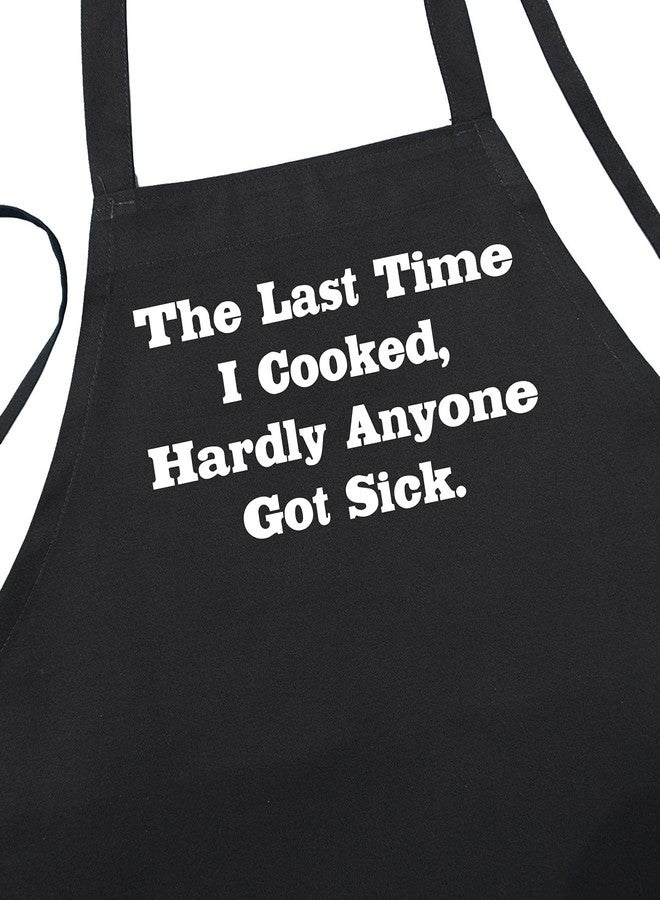 CoolAprons Funny Cooking Apron – Last Time I Cooked Hardly Anyone Got Sick – Black Chef Apron for Men & Women, BBQ, Kitchen, Grill Gift - Image 1