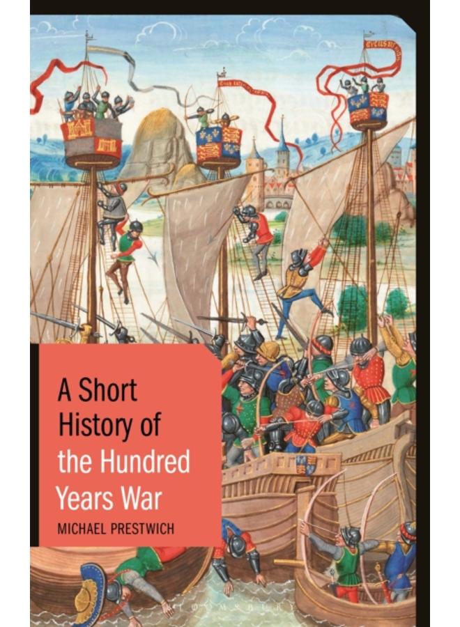 A Short History of the Hundred Years War 