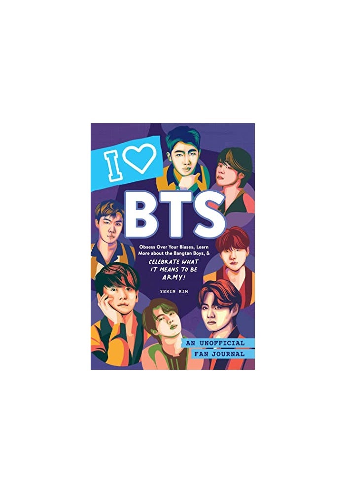 I Love BTS: An Unofficial Fan Journal