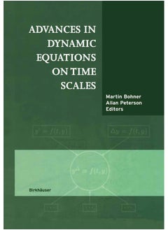 Advances in Dynamic Equations on Time Scales 