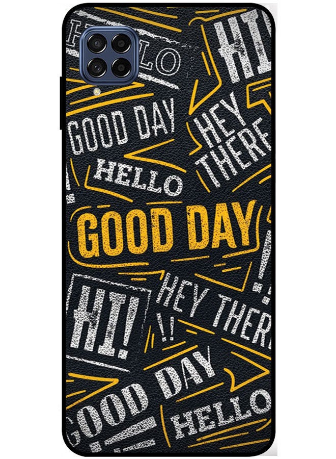 Protective Case Cover For Samsung Galaxy M53 Smart Series Printed Protective Case Cover for Samsung Galaxy M53 Good Day Hi Hello Tag