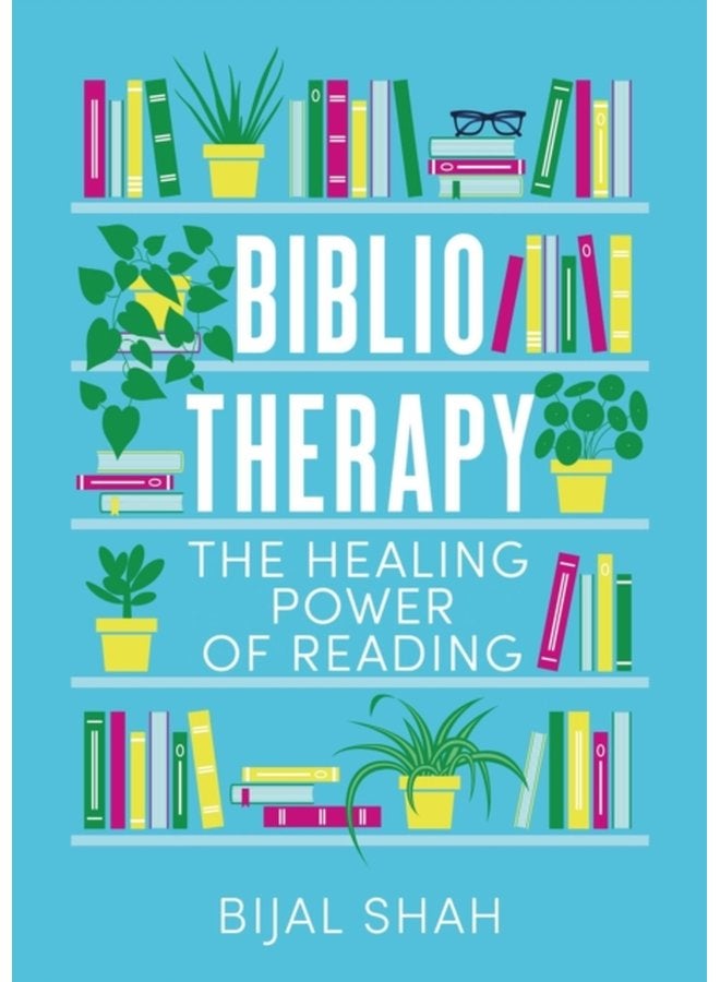 Bibliotherapy The Healing Power of Reading - Hardback