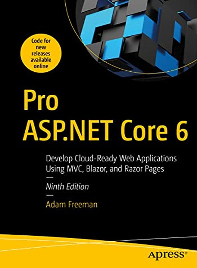 Pro Aspnet Core 6 Develop Cloudready Web Applications Using Mvc Blazor And Razor Pages