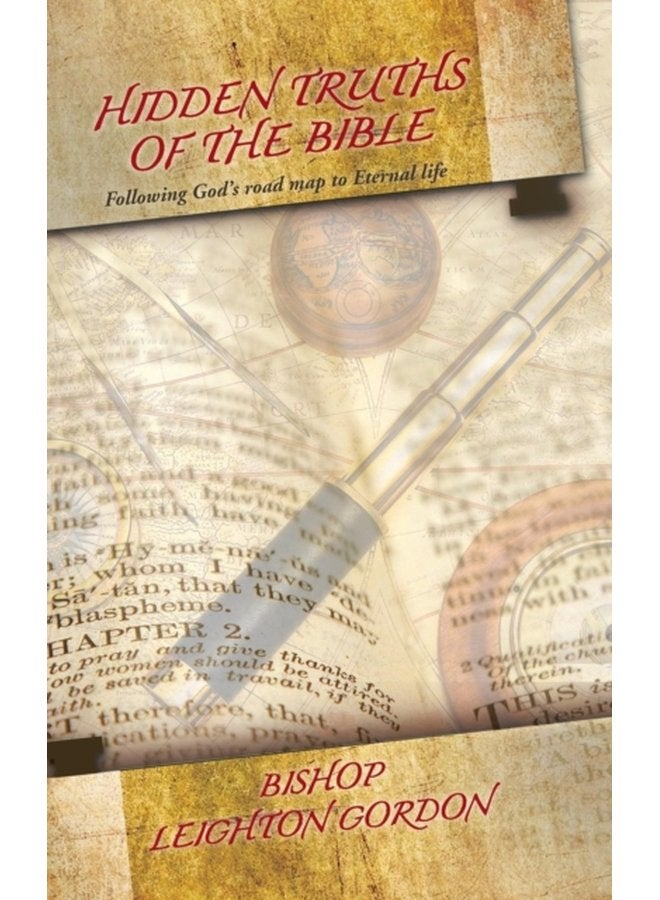 Hidden Truths of the Bible Following God s road map to Eternal life - Hardback