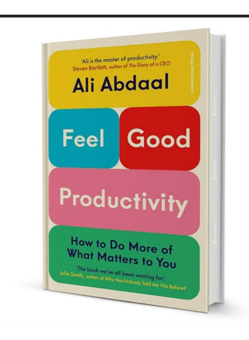 Productivity that makes you happy: How to get more of what matters to you done